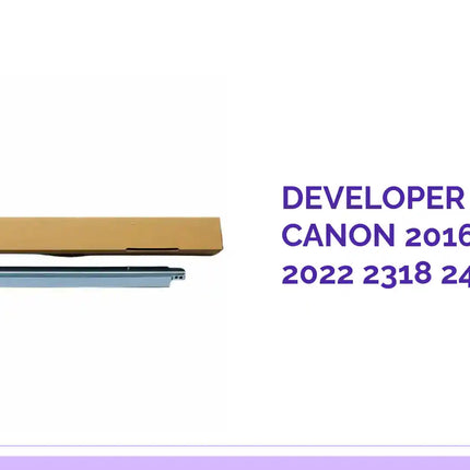 Developer Blade For Canon 2016 2018 2020 2022 2318 2420 by@Outfy