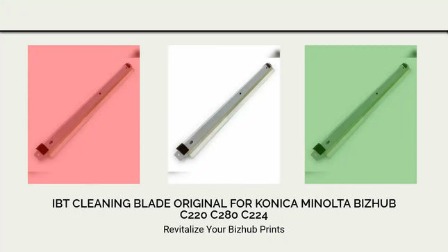 Ibt Cleaning Blade Original for Konica Minolta Bizhub C220 C280 C224 by@Outfy