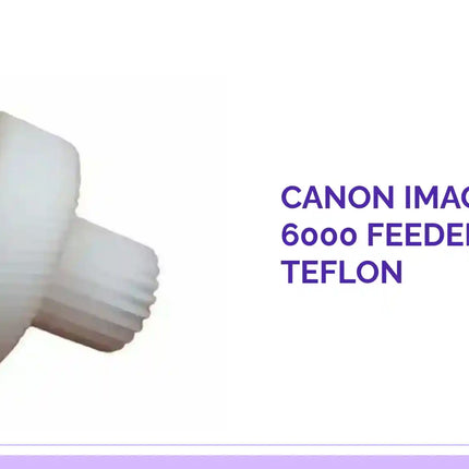 Canon Imagerunner 6000 Feeder Gear Teflon by@Outfy
