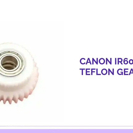 Canon Ir6000 Small Teflon Gear by@Outfy