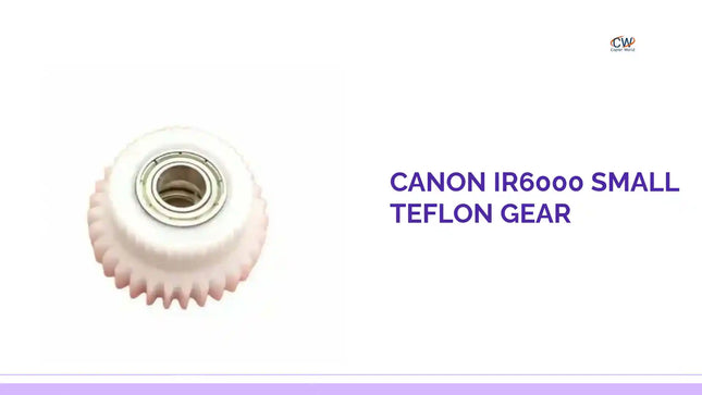 Canon Ir6000 Small Teflon Gear by@Outfy