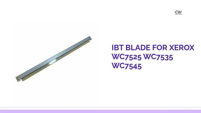 Ibt Blade for Xerox Wc7525 Wc7535 Wc7545 by@Outfy