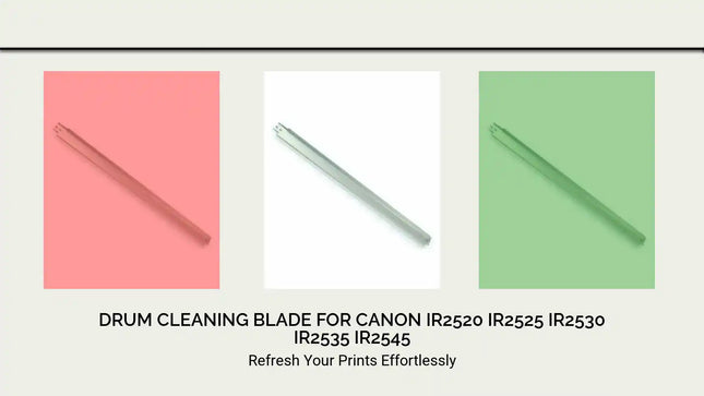 Drum Cleaning Blade for Canon Ir2520 Ir2525 Ir2530 Ir2535 Ir2545 by@Outfy