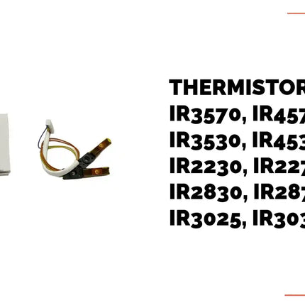 Thermistor Canon ir3570, ir4570, ir3530, ir4530, ir2230, ir2270, ir2830, ir2870, ir3025, ir3030 by@Outfy
